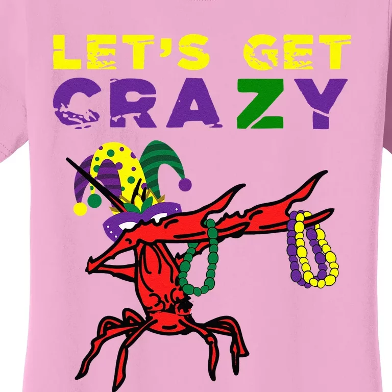 Lets Get Crazy Dabbing Crawfish Mardi Gras Beads Fat Tuesday Women's T-Shirt