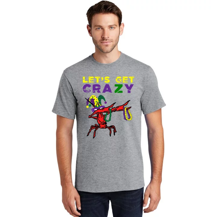 Lets Get Crazy Dabbing Crawfish Mardi Gras Beads Fat Tuesday Tall T-Shirt