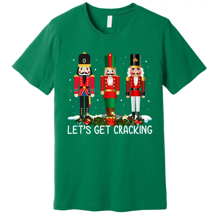 LetS Get Cracking Christmas Nutcracker Ballet Premium T-Shirt