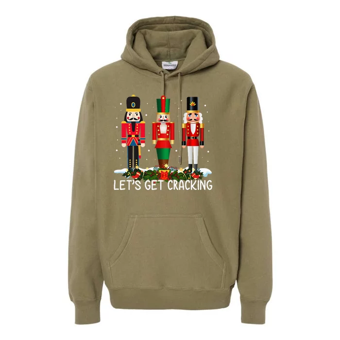 LetS Get Cracking Christmas Nutcracker Ballet Premium Hoodie