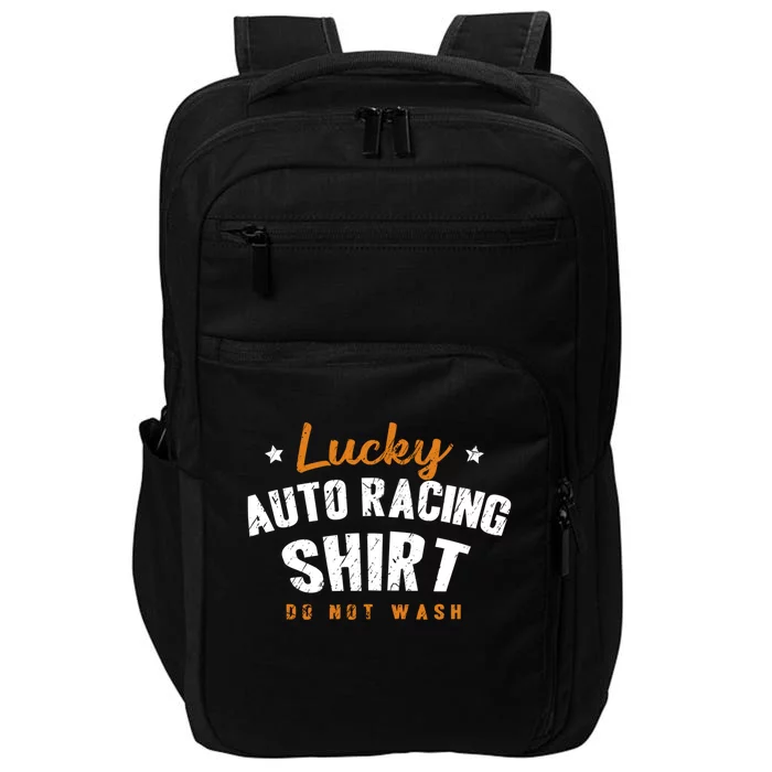 Lucky Gift Do Not Wash Car Racing Hobby Auto Racing Cool Gift Impact Tech Backpack