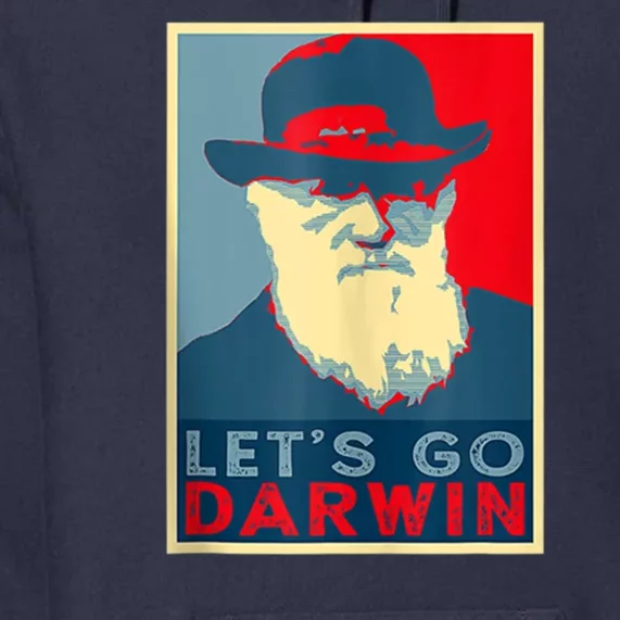 Lets Go Darwin Funny Sarcastic Hope Style Premium Hoodie