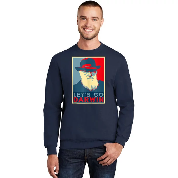 Lets Go Darwin Funny Sarcastic Hope Style Tall Sweatshirt