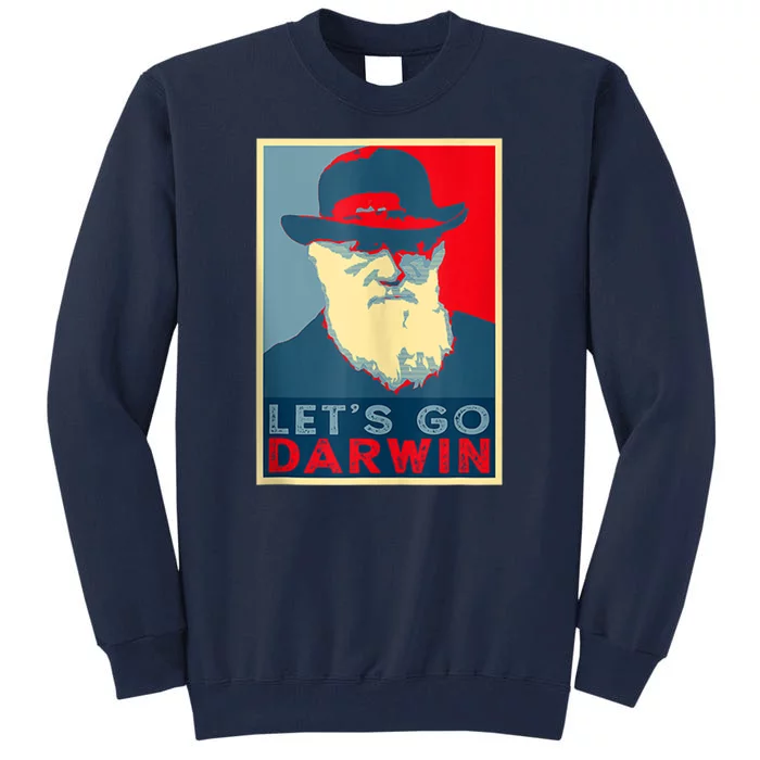 Lets Go Darwin Funny Sarcastic Hope Style Tall Sweatshirt