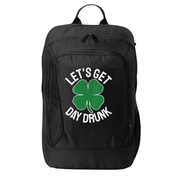 Lets Get Day Drunk Shamrock St Patricks Day Beer Irish Cool Gift City Backpack