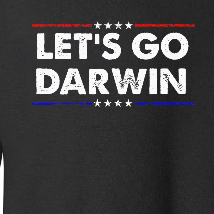 LetS Go Darwin Toddler Sweatshirt