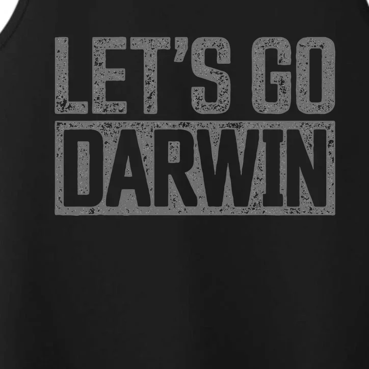 lets go darwin   grey distressed lets go darwin Performance Tank