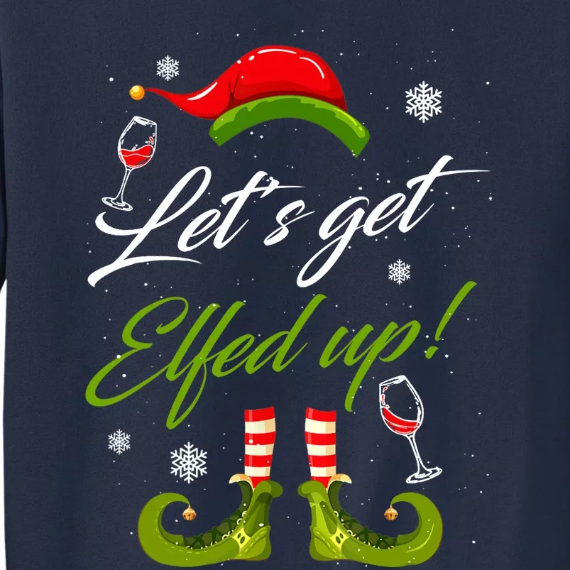 Let's Get Elfed Up Wine Drinking Christmas Sweatshirt