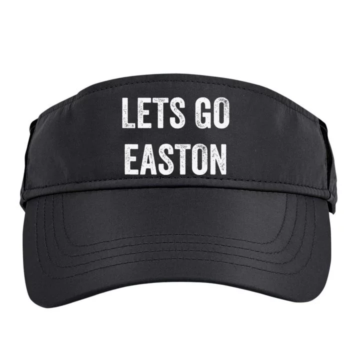 Lets Go Easton Support Easton Parents Sibling Fans Adult Drive Performance Visor