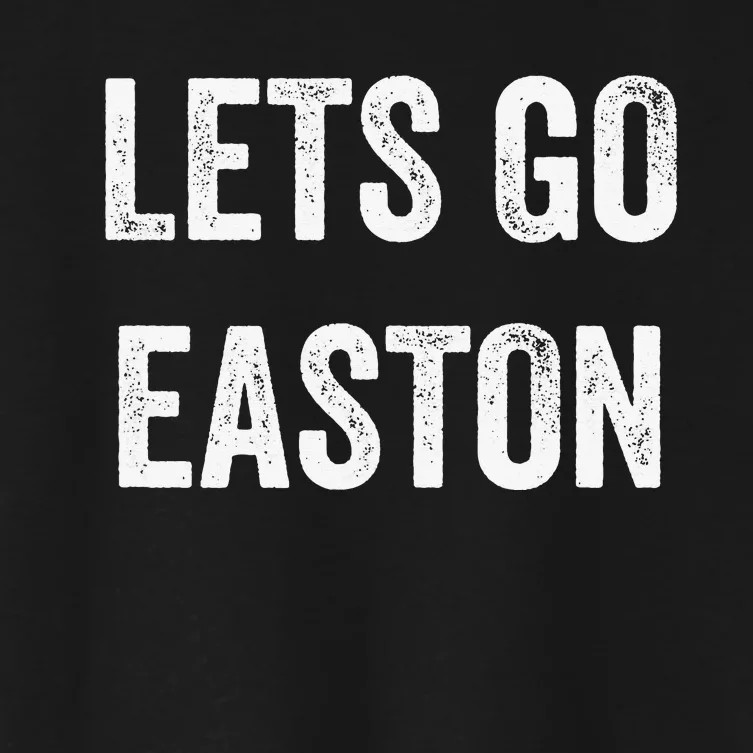 Lets Go Easton Support Easton Parents Sibling Fans Women's Crop Top Tee