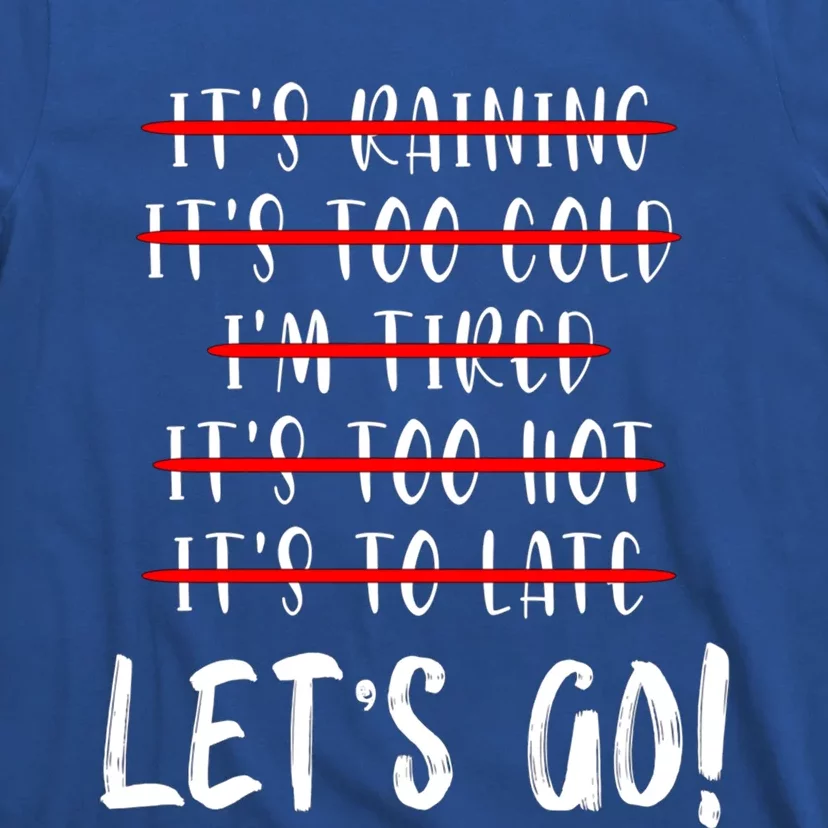 LetS Go Exercise No Excuse Workout Motivational Fitness Gift T-Shirt