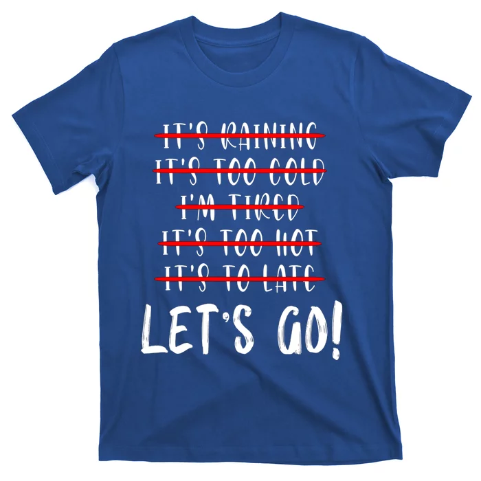 LetS Go Exercise No Excuse Workout Motivational Fitness Gift T-Shirt