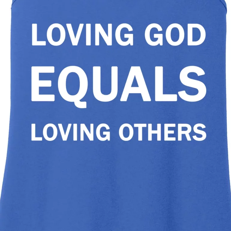 Loving God Equals Loving Others Love Your Neighboor Bible Cool Gift Ladies Essential Tank