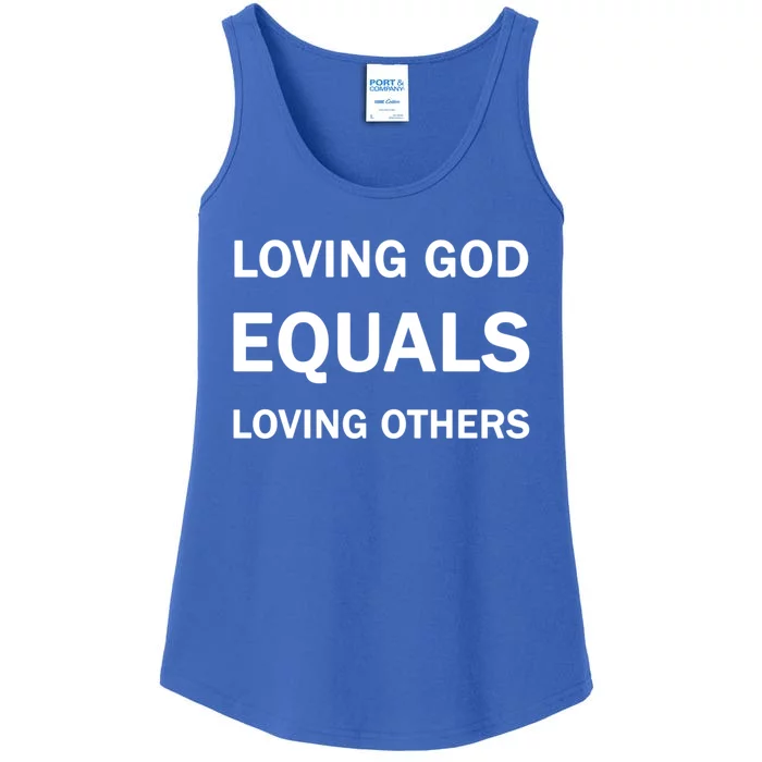 Loving God Equals Loving Others Love Your Neighboor Bible Cool Gift Ladies Essential Tank