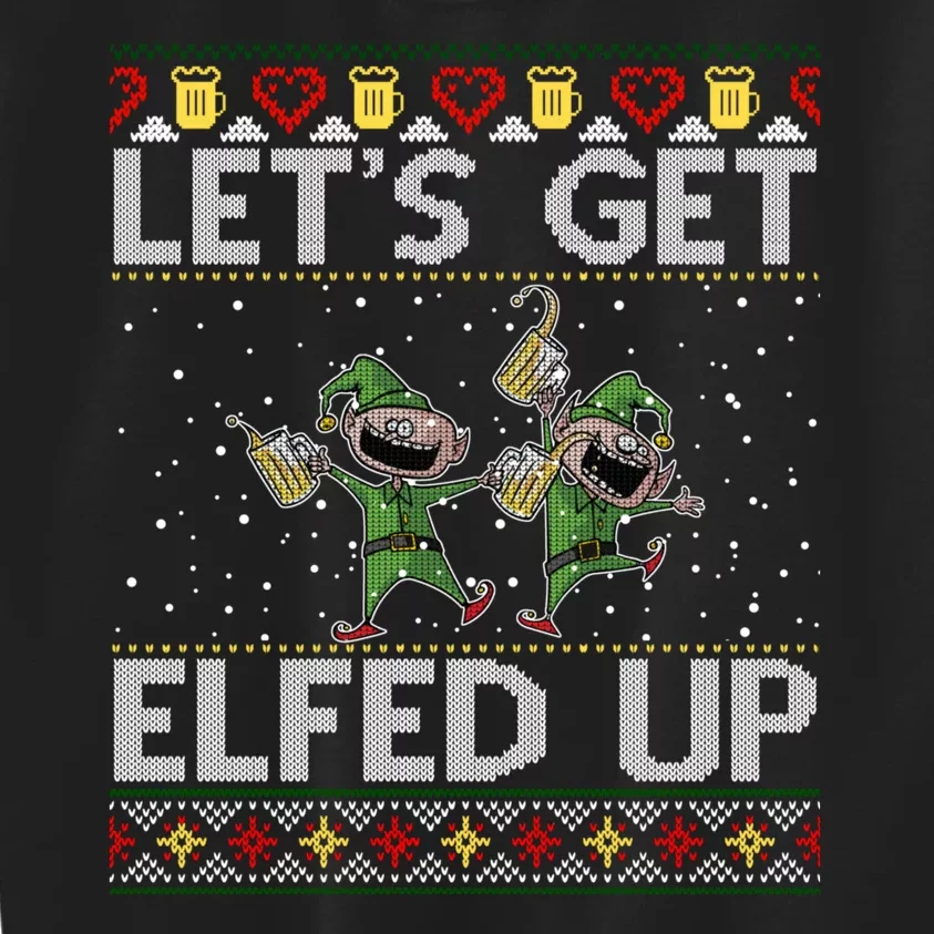 LetS Get Elfed Up Funny Christmas Ugly Christmas Kids Sweatshirt