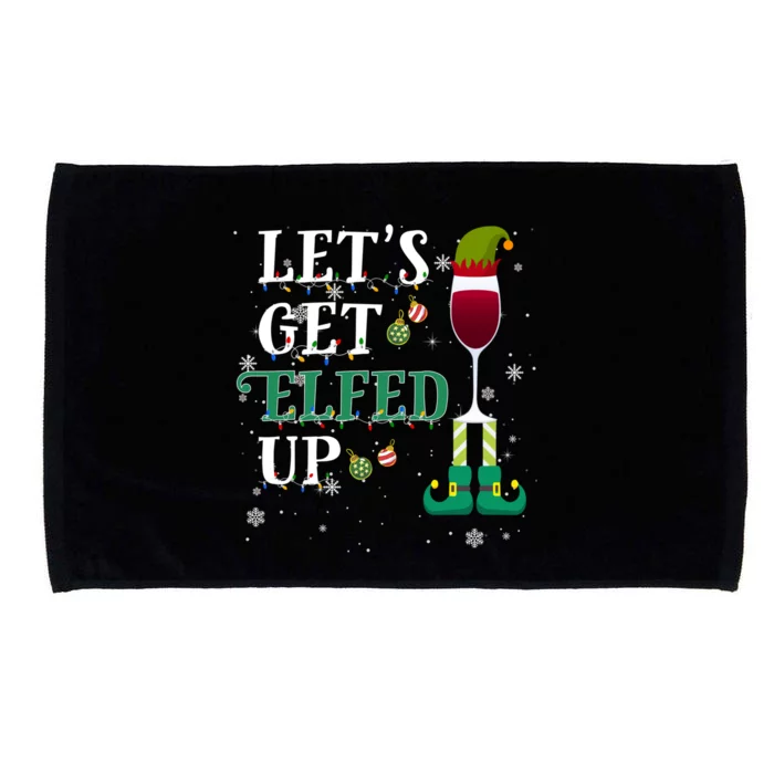 Let's Get Elfed Up Christmas Beer Elf Ing Wine Costume Gift Microfiber Hand Towel