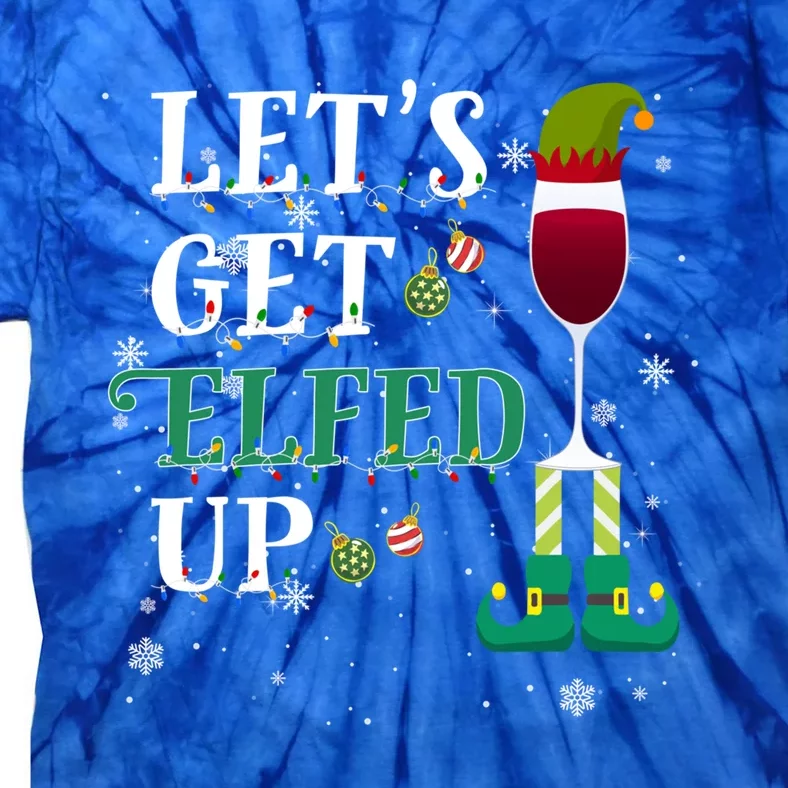 Let's Get Elfed Up Christmas Beer Elf Ing Wine Costume Gift Tie-Dye T-Shirt