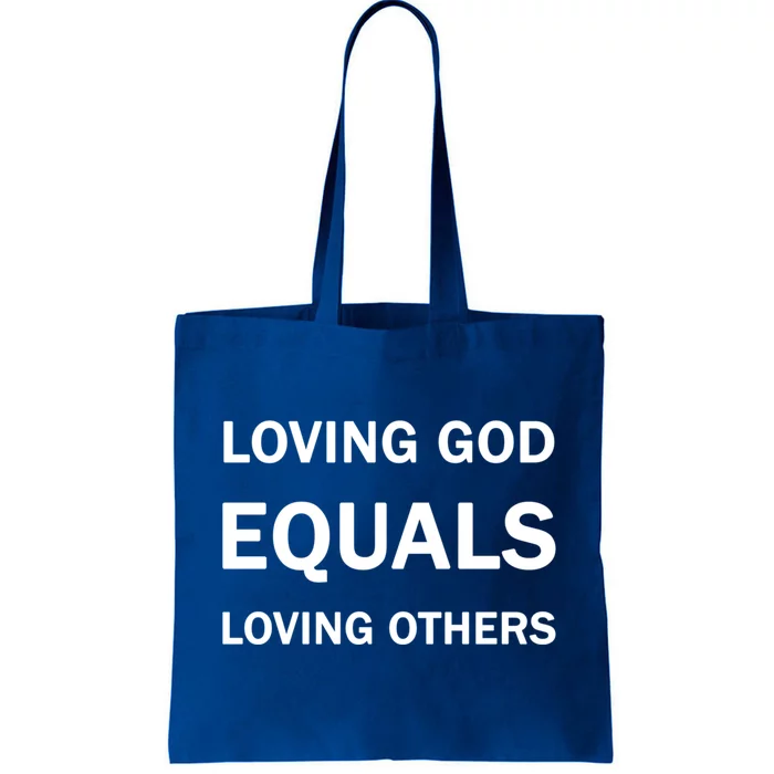 Loving God Equals Loving Others Love Your Neighboor Bible Cute Gift Tote Bag