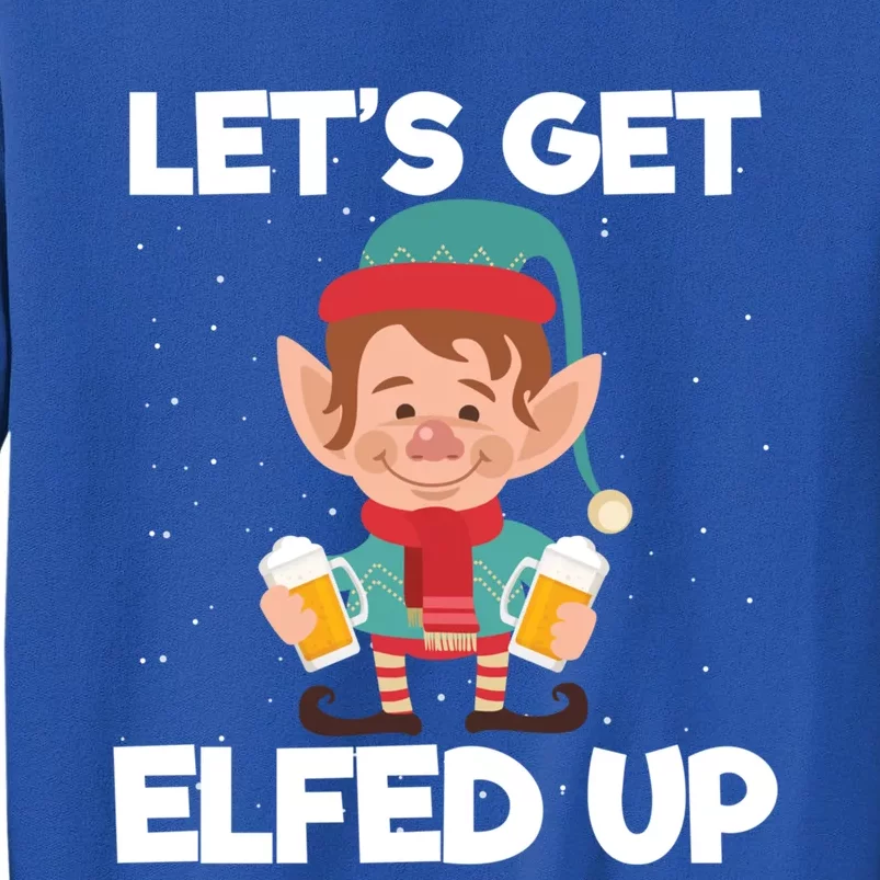 Let's Get Elfed Up Christmas Beer Elf Xmas Ing Costume Funny Gift Sweatshirt