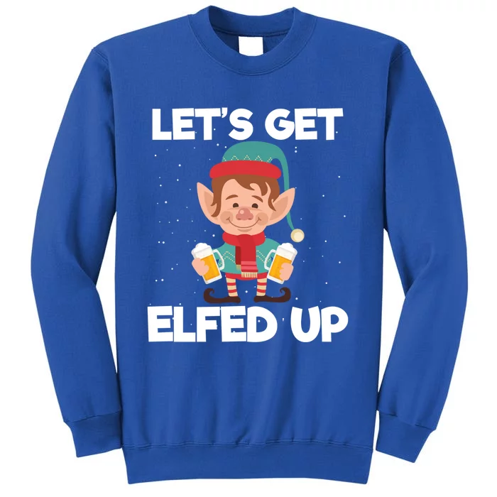 Let's Get Elfed Up Christmas Beer Elf Xmas Ing Costume Funny Gift Sweatshirt