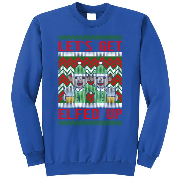 Let's Get Elfed Up Elf Ugly Christmas Sweater Style Drunk Gift Sweatshirt