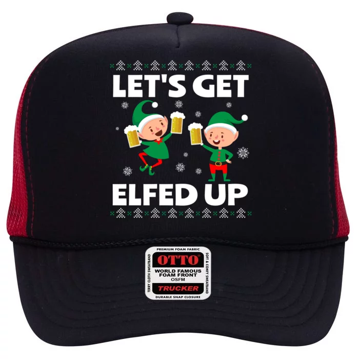 Let's Get Elfed Up Funny Christmas Beer Ing Cute Gift High Crown Mesh Trucker Hat