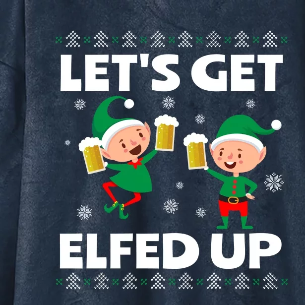 Let's Get Elfed Up Funny Christmas Beer Ing Cute Gift Hooded Wearable Blanket