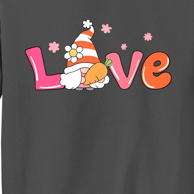 Love Gnome Easter Spring Cute Tall Sweatshirt