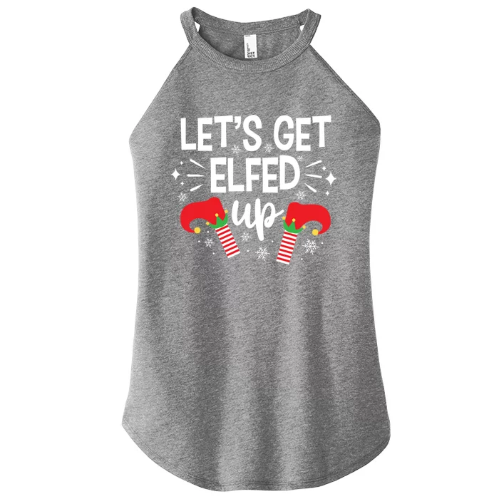 Let's Get Elfed Up Winter Holiday Funny Gift Funny Christmas Elf Gift Women’s Perfect Tri Rocker Tank