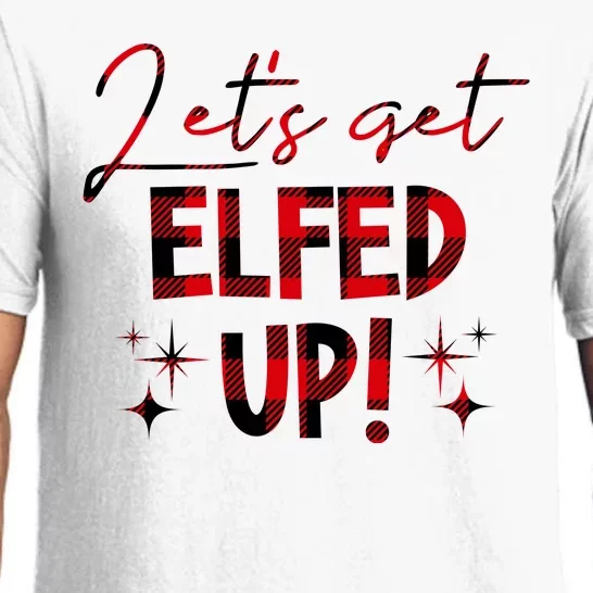 Lets Get Elfed Up Funny Christmas Holiday Pajama Set