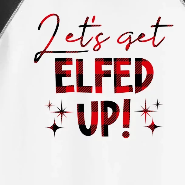 Lets Get Elfed Up Funny Christmas Holiday Toddler Fine Jersey T-Shirt