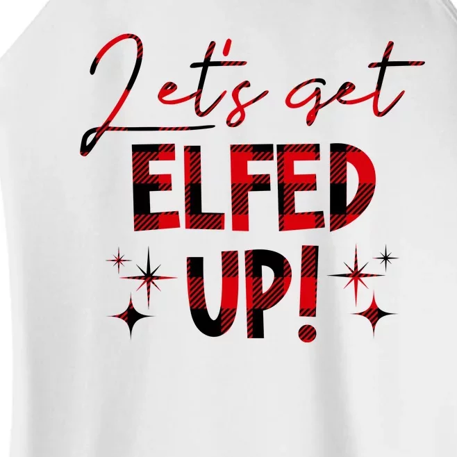 Lets Get Elfed Up Funny Christmas Holiday Women’s Perfect Tri Rocker Tank