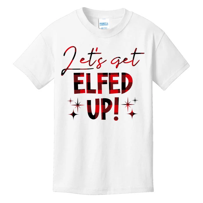 Lets Get Elfed Up Funny Christmas Holiday Kids T-Shirt