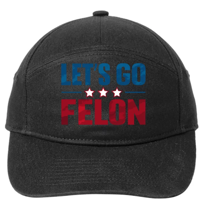 LetS Go Felon Slogan Graphic 7-Panel Snapback Hat