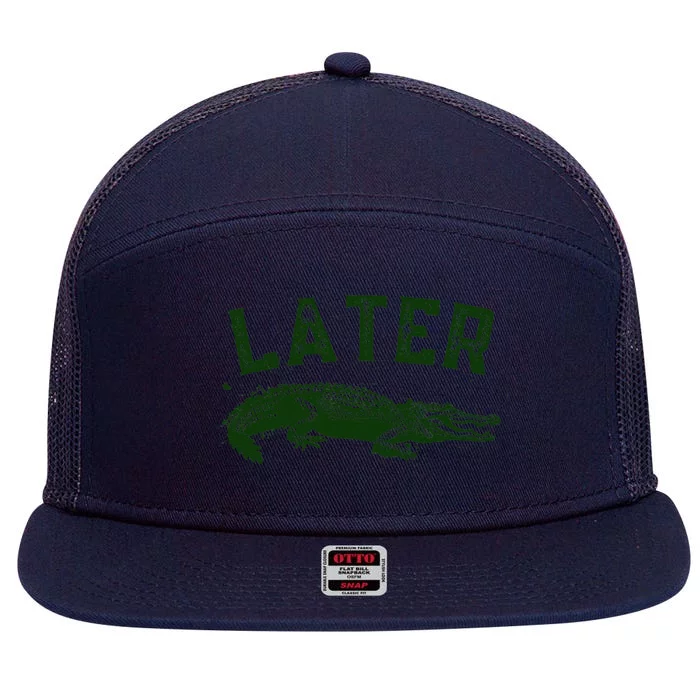 Later Gator Funny Alligator 7 Panel Mesh Trucker Snapback Hat