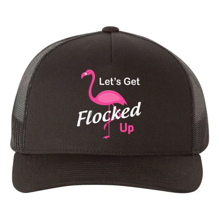 Let's Get Flocked Up Funny Pink Flamingo Yupoong Adult 5-Panel Trucker Hat