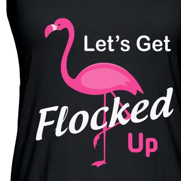 Let's Get Flocked Up Funny Pink Flamingo Ladies Essential Flowy Tank