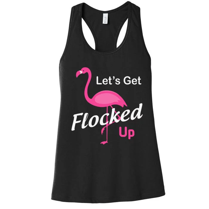 Let's Get Flocked Up Funny Pink Flamingo Women's Racerback Tank