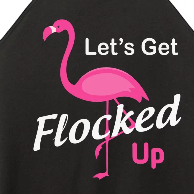 Let's Get Flocked Up Funny Pink Flamingo Women’s Perfect Tri Rocker Tank