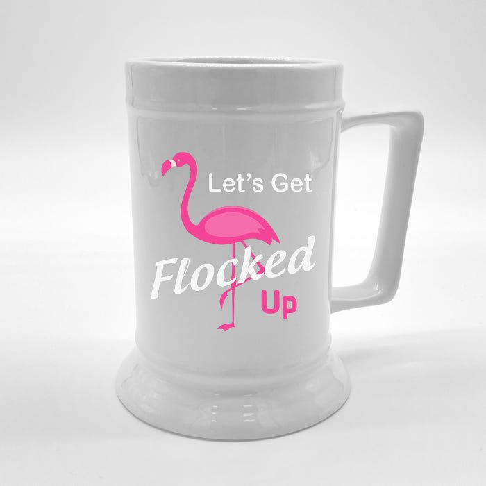 Let's Get Flocked Up Funny Pink Flamingo Front & Back Beer Stein