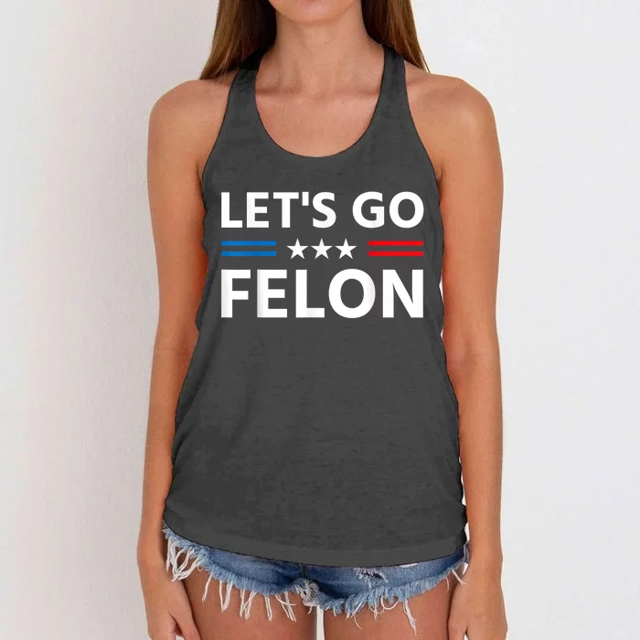 LetS Go Felon Voting For The Convicted Felon Funny 2024 Women's Knotted Racerback Tank