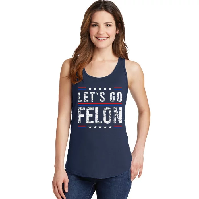 LetS Go Felon Voting For The Convicted Felon Funny 2024 Ladies ...