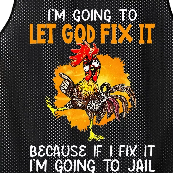 Let God Fix It Because If I Fix It Im Going To Jail Mesh Reversible Basketball Jersey Tank