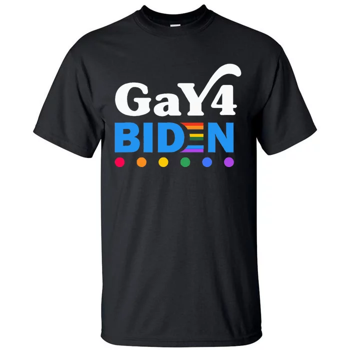 Lgbtq Gay For Biden Lgbt Biden Gay Supporter Tall T-Shirt