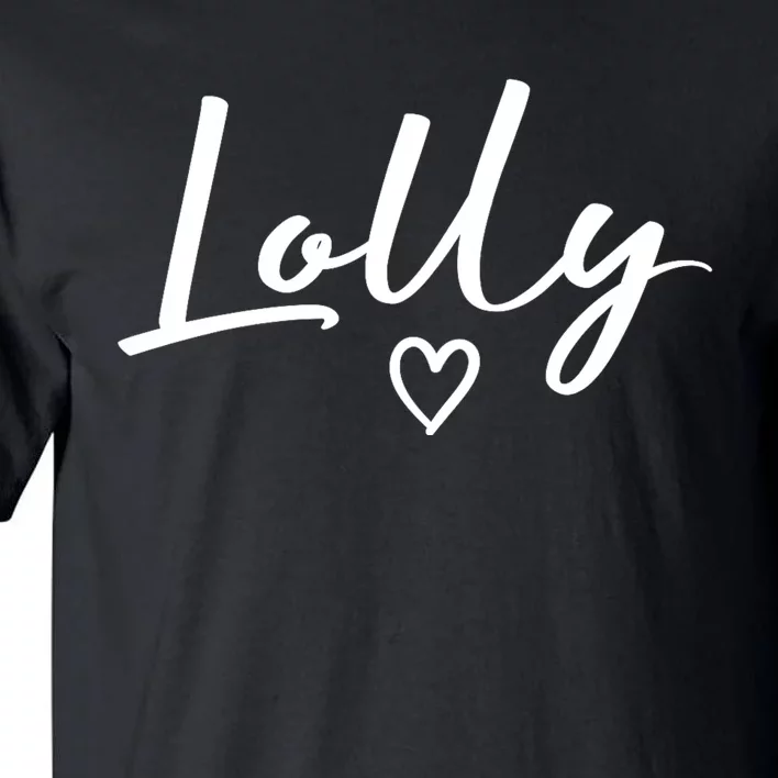 Lolly Gifts For Women Grandma Heart MotherS Day Lolly Tall T-Shirt