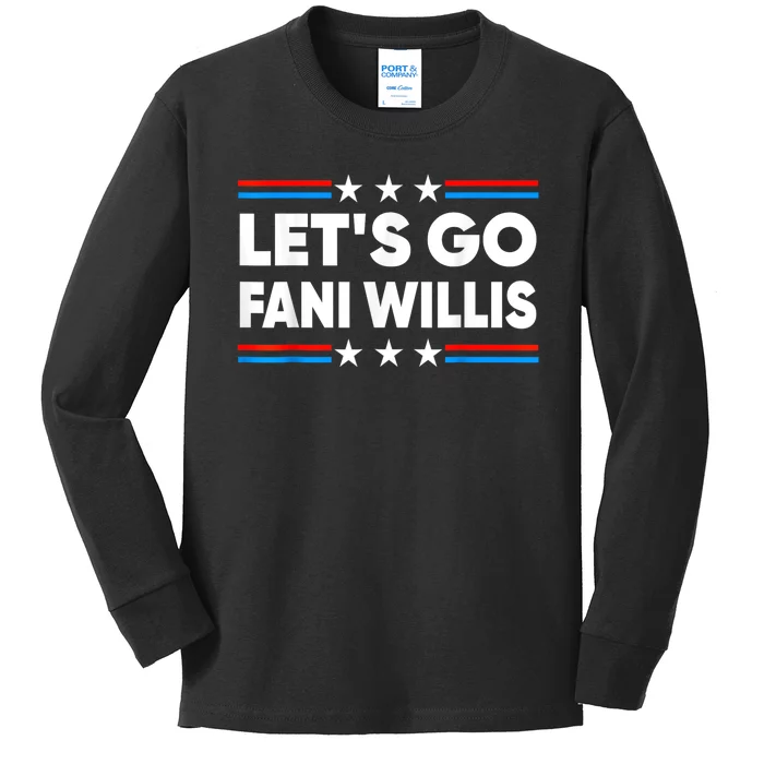 Lets Go Fani Willis For President Funny USA Red Men Women Kids Long Sleeve Shirt