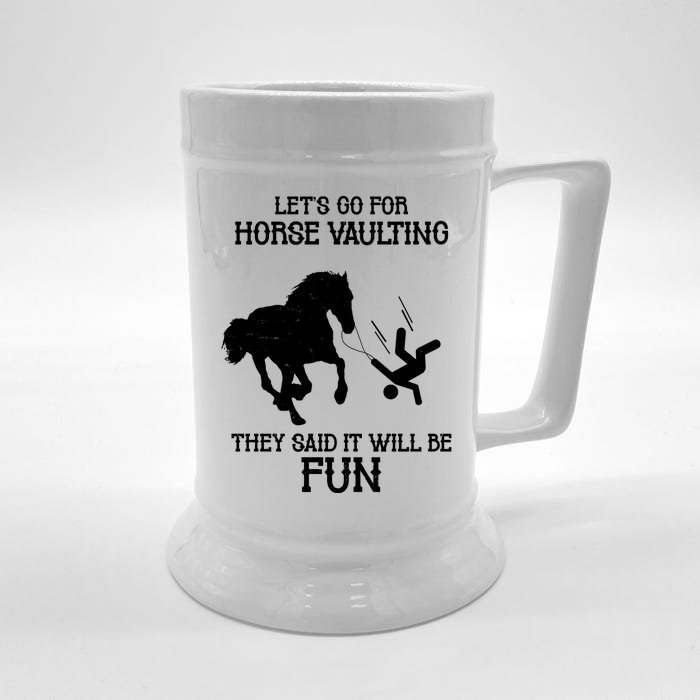 Let's Go For Horse Vaulting They Said It Will Be Fun Front & Back Beer Stein