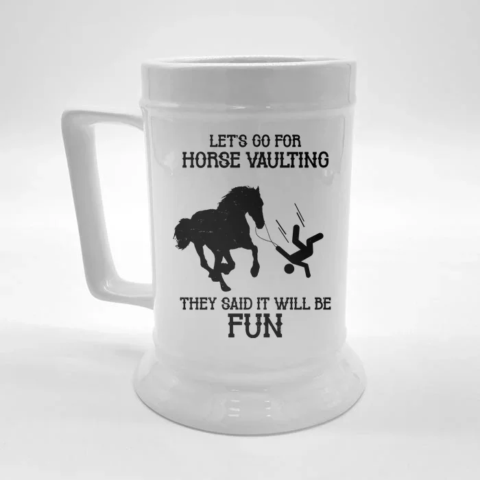 Let's Go For Horse Vaulting They Said It Will Be Fun Front & Back Beer Stein