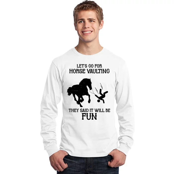 Let's Go For Horse Vaulting They Said It Will Be Fun Tall Long Sleeve T-Shirt