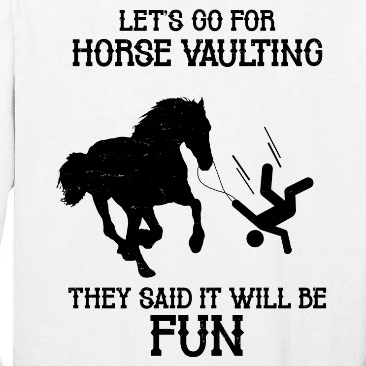 Let's Go For Horse Vaulting They Said It Will Be Fun Tall Long Sleeve T-Shirt